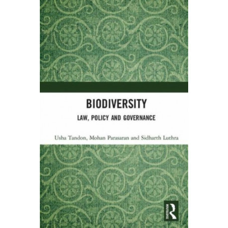 Biodiversity: Law, Policy and Governance