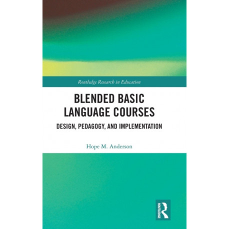 Blended Basic Language Courses: Design, Pedagogy, and Implementation
