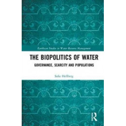 The Biopolitics of Water: Governance, Scarcity and Populations