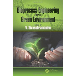 Bioprocess Engineering for a Green Environment