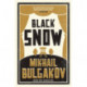Black Snow: New Translation: Newly Translated and Annotated