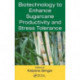 Biotechnology to Enhance Sugarcane Productivity and Stress Tolerance