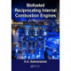 Biofueled Reciprocating Internal Combustion Engines