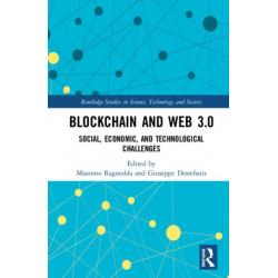 Blockchain and Web 3.0: Social, Economic, and Technological Challenges
