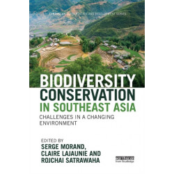 Biodiversity Conservation in Southeast Asia: Challenges in a Changing Environment