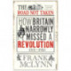 The Road Not Taken: How Britain Narrowly Missed a Revolution, 1381-1926