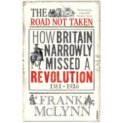 The Road Not Taken: How Britain Narrowly Missed a Revolution, 1381-1926