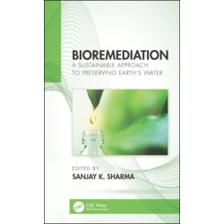 Bioremediation: A Sustainable Approach to Preserving Earth’s Water