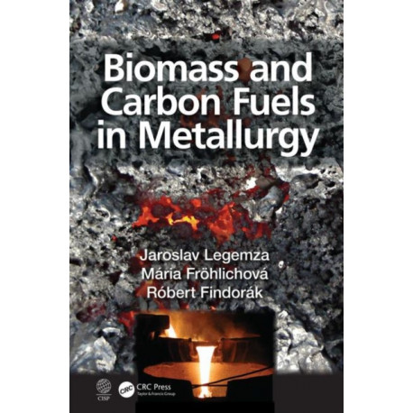 Biomass and Carbon Fuels in Metallurgy