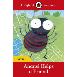 Ladybird Readers Level 1 - Anansi Helps a Friend (ELT Graded Reader)