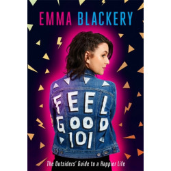Feel Good 101: The First Book by Emma Blackery