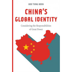 China's Global Identity: Considering the Responsibilities of Great Power