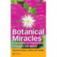 Botanical Miracles: Chemistry of Plants That Changed the World