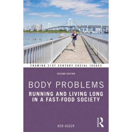 Body Problems: Running and Living Long in a Fast-Food Society