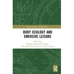 Body Ecology and Emersive Leisure