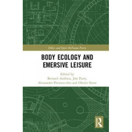 Body Ecology and Emersive Leisure