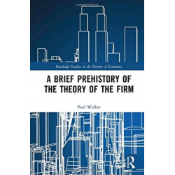 A Brief Prehistory of the Theory of the Firm