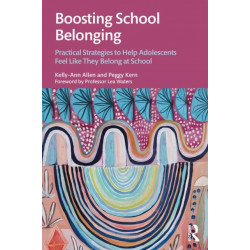 Boosting School Belonging: Practical Strategies to Help Adolescents Feel Like They Belong at School