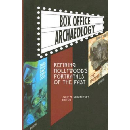 Box Office Archaeology: Refining Hollywood?s Portrayals of the Past