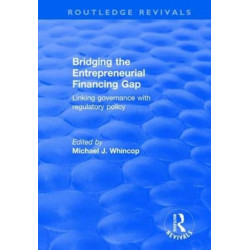 Bridging the Entrepreneurial Financing Gap: Linking Governance with Regulatory Policy