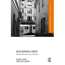 Buildings Used: Human Interactions with Architecture