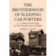 Brotherhood of Sleeping Car Porters: C. L. Dellums and the Fight for Fair Treatment and Civil Rights