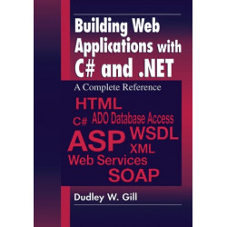 Building Web Applications with C- and .NET: A Complete Reference