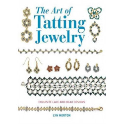 Art of Tatting Jewelry, The