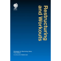 Restructuring and Workouts: Strategies for Maximising Value, Third Edition