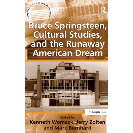 Bruce Springsteen, Cultural Studies, and the Runaway American Dream