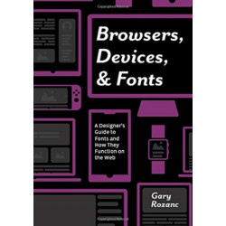 Browsers, Devices, and Fonts: A Designer's Guide to Fonts and How They Function on the Web