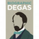 Biographic: Degas: Great Lives in Graphic Form