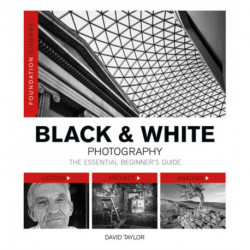 Foundation Course: Black & White Photography