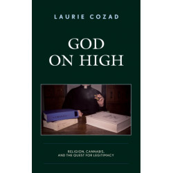 God on High: Religion, Cannabis, and the Quest for Legitimacy