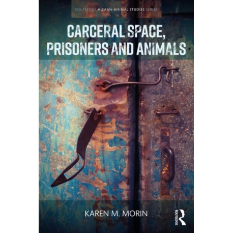 Carceral Space, Prisoners and Animals