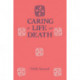 Caring For Life And Death