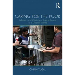 Caring for the Poor: Islamic and Christian Benevolence in a Liberal World