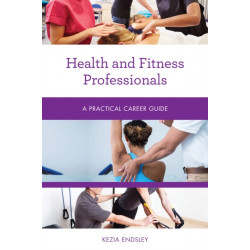 Health and Fitness Professionals: A Practical Career Guide