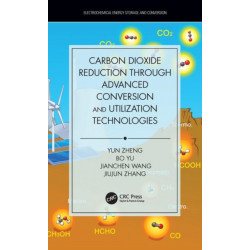 Carbon Dioxide Reduction through Advanced Conversion and Utilization Technologies