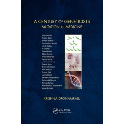 A Century of Geneticists: Mutation to Medicine