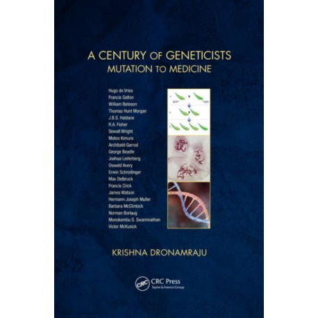 A Century of Geneticists: Mutation to Medicine