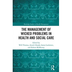 The Management of Wicked Problems in Health and Social Care