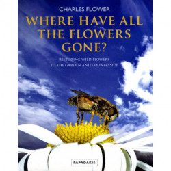 Where Have All the Flowers Gone?: Restoring Wild Flowers to the Countryside