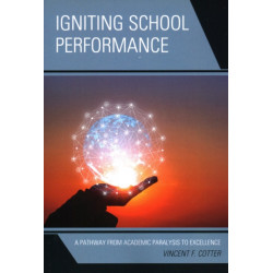 Igniting School Performance: A Pathway from Academic Paralysis to Excellence