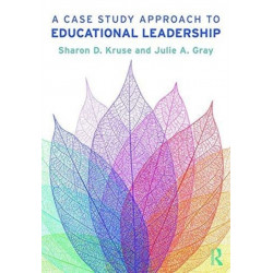 A Case Study Approach to Educational Leadership