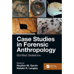 Case Studies in Forensic Anthropology: Bonified Skeletons