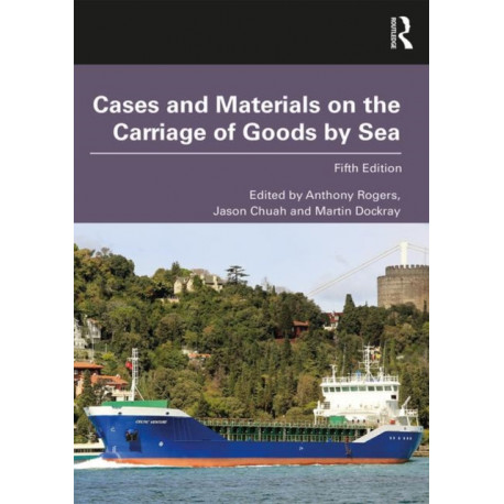 Cases and Materials on the Carriage of Goods by Sea
