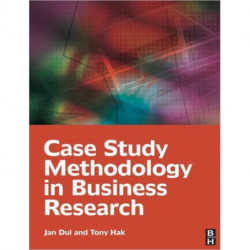 Case Study Methodology in Business Research