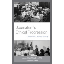 Journalism's Ethical Progression: A Twentieth-Century Journey
