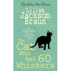 The Cat Who Had 60 Whiskers (The Cat Who… Mysteries, Book 29): A charming feline mystery for cat lovers everywhere